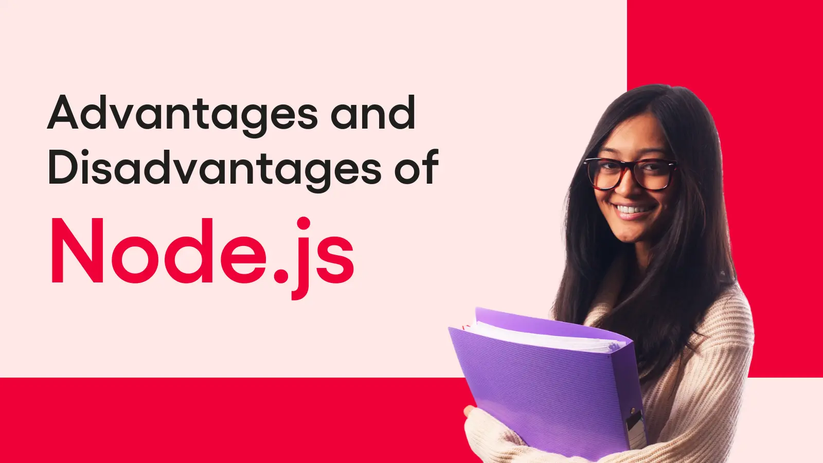 Advantages and Disadvantages of Node JS